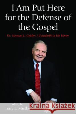 I Am Put Here for the Defense of the Gospel Terry L. Miethe Ravi Zacharias 9781498221856 Pickwick Publications - książka