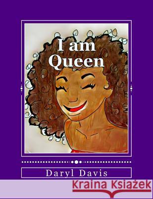 I am Queen Daryl Carter, II Davis 9781544291734 Createspace Independent Publishing Platform - książka