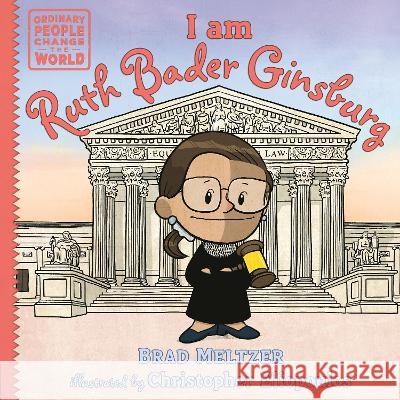 I Am Ruth Bader Ginsburg Brad Meltzer Christopher Eliopoulos 9780593533338 Rocky Pond Books - książka