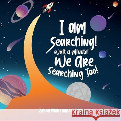 I am Searching! Wait a Minute! We are Searching Too! Zabed Mohammad 9781738832651 978-1-7388326-5-1 - książka