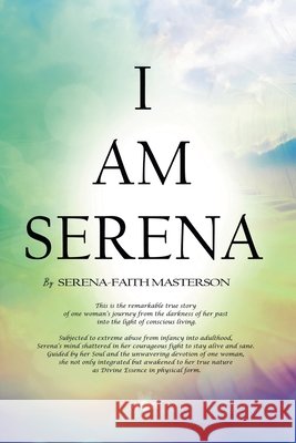 I Am Serena Serena-Faith Masterson 9781733097093 Serena Masterson - książka