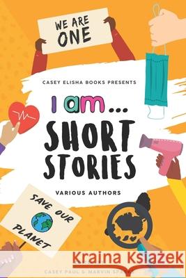 I Am... Short Stories Jane D'Offay, Marvin Sparks, Casey Paul 9780993526466 Casey Elisha - książka