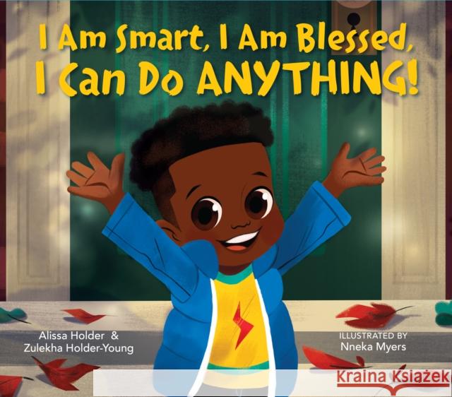 I Am Smart, I Am Blessed, I Can Do Anything! Alissa Holder Zulekha Holder-Young Nneka Myers 9780593206607 Flamingo Books - książka