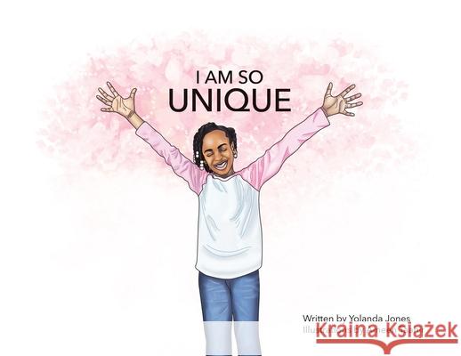 I Am so Unique Yolanda Jones, Ameen Taahir 9781664184084 Xlibris Us - książka