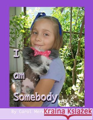 I am Somebody Merworth, Carol 9781466276345 Createspace - książka