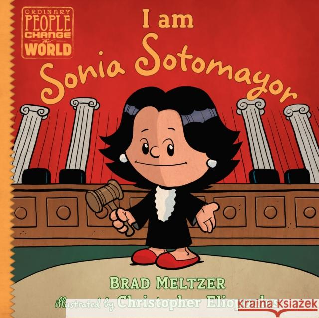 I Am Sonia Sotomayor Brad Meltzer Christopher Eliopoulos 9780735228733 Dial Books - książka