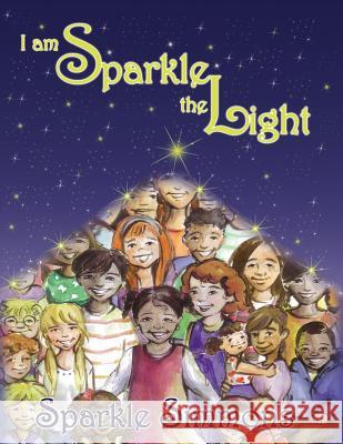 I Am Sparkle The Light Sparkle Simmons 9781421890579 1st World Publishing - książka