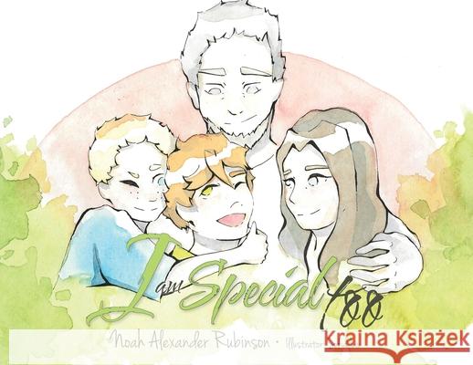 I Am Special Too Noah Alexander Rubinson Sofia Liu 9781734046502 Noah Alexander Publishing - książka