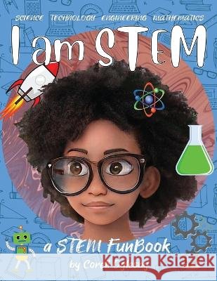 I Am STEM Corell Oglesby   9798985918724 Blessed Publications - książka