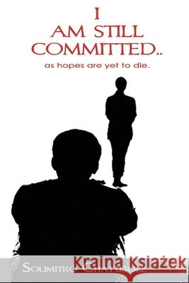 I am Still Committed.. Soumitro Chatterjee 9789380349602 Srishti Publishers - książka