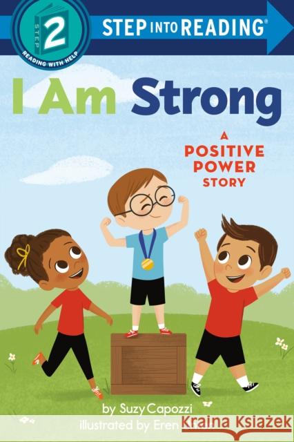 I Am Strong: A Positive Power Story Suzy Capozzi Eren Unten 9780593481813 Random House Books for Young Readers - książka