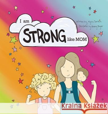 I am STRONG Like MOM Alyssa Serchia, Aubrey Boyer 9780578529073 Alyssa Serchia - książka