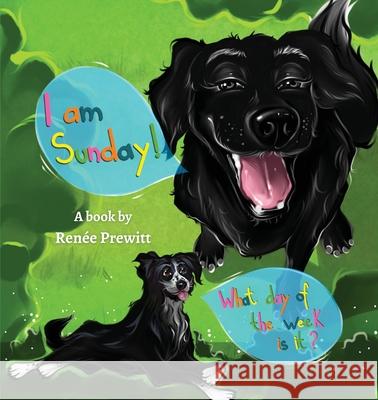 I Am Sunday! Renée Prewitt, The Paper House 9781088014042 IngramSpark - książka