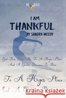 I Am Thankful Sandra McCoy 9781719228596 Createspace Independent Publishing Platform - książka