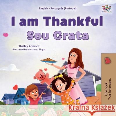 I am Thankful (English Portuguese Portugal Bilingual Children's Book) Shelley Admont Kidkiddos Books 9781525977947 Kidkiddos Books Ltd. - książka