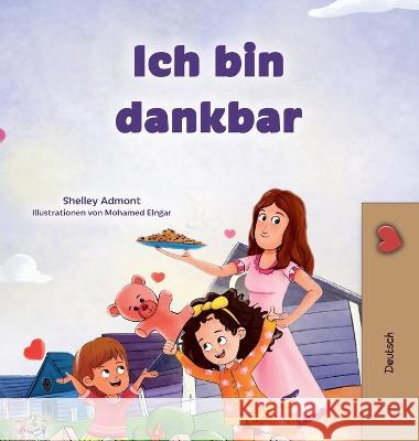 I am Thankful (German Book for Children) Shelley Admont Kidkiddos Books  9781525976902 Kidkiddos Books Ltd. - książka