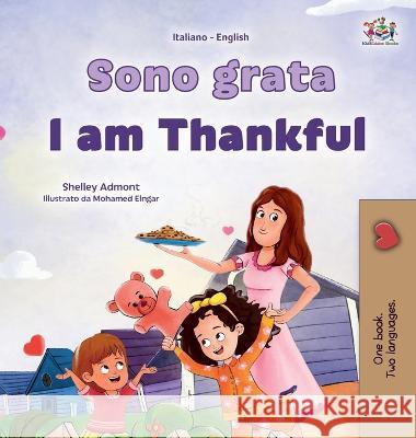 I am Thankful (Italian English Bilingual Children's Book) Shelley Admont Kidkiddos Books  9781525976728 Kidkiddos Books Ltd. - książka