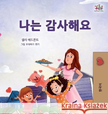 I am Thankful (Korean Book for Children) Shelley Admont Kidkiddos Books  9781525977299 Kidkiddos Books Ltd. - książka