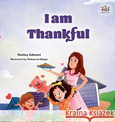 I am Thankful: Thanksgiving book for kids Shelley Admont Kidkiddos Books  9781525976391 Kidkiddos Books Ltd. - książka