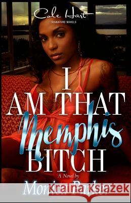 I Am That Memphis Bitch Monica Parker 9781517213725 Createspace - książka