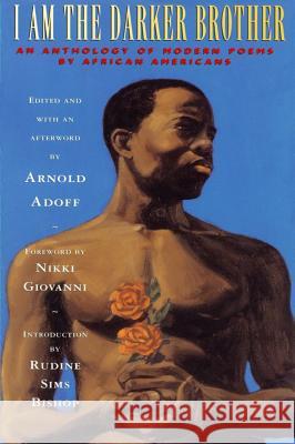 I Am the Darker Brother: An Anthology of Modern Poems by African Americans Arnold Adoff Benny Andrews Nikki Giovanni 9780689808692 Simon Pulse - książka
