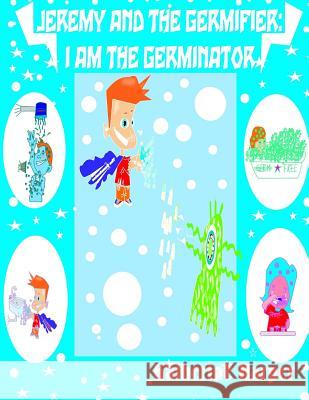I am the Germinator Jeremy King Harper, Katherine 9781500751906 Createspace - książka