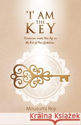 I am the Key Mousumi Roy 9789390417162 24by7 Publishing - książka