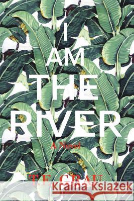 I Am The River Grau, T. E. 9781590214459 Lethe Press - książka
