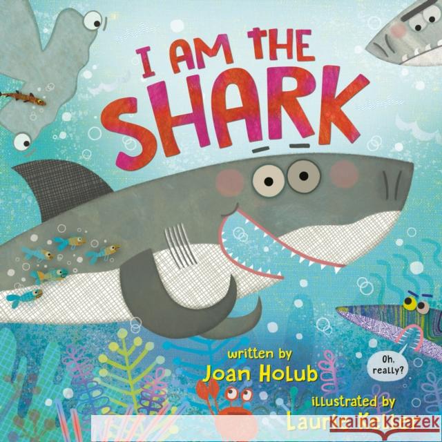 I Am the Shark Laurie Keller 9780525645313 Dragonfly Books - książka