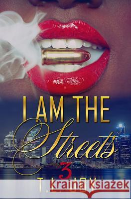 I Am The Streets 3 Joy, T. L. 9780692691915 Mahogany Publications - książka
