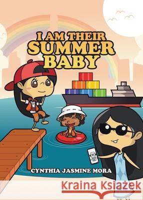 I Am Their Summer Baby Cynthia Jasmine Mora 9780228870838 Tellwell Talent - książka