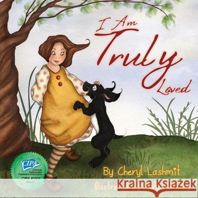 I Am Truly Loved Cheryl Lashmit Mary Manning 9781475013023 Createspace - książka