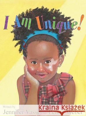 I Am Unique! Jennifer Vassel Penny Weber 9780991555628 Buddingrose Publications - książka