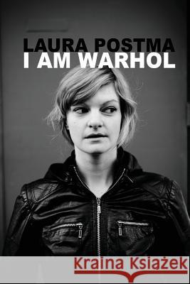 I Am Warhol Laura Postma Maria Kamphuis Aaron Va 9781493769087 Createspace - książka