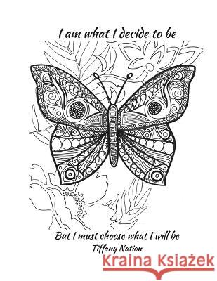 I Am What I Decide To Be Tiffany Nation   9798986396002 Boxz - książka