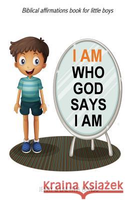 I AM Who God Says I AM: Biblical affirmations book for little boys Bonsu, Laetitia 9782956572503 Victory Life Media - książka