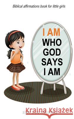 I Am Who God Says I Am: Biblical Affirmations Book for Little Girls Laetitia Bonsu Jerry Bonsu 9782956572510 Victory Life Media - książka