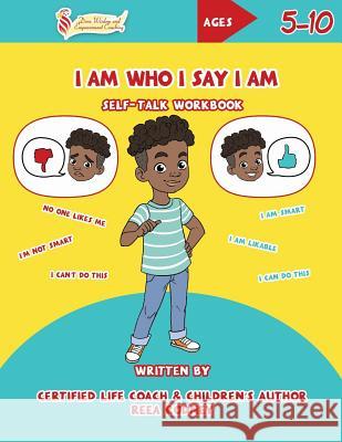 I Am Who I Say I Am: Self-Talk Workbook Reea Rodney 9781732136298 Dara Publishing LLC - książka