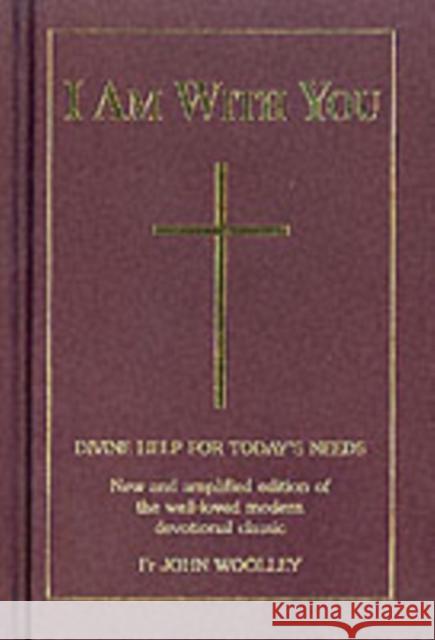 I Am With You (hardback) John Woolley 9780853053415 JOHN HUNT PUBLISHING - książka