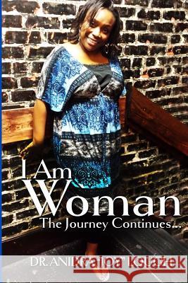 I am Woman: The Journey Continues Lough, Joy 9780996065603 Joy Lough Enterprises - książka