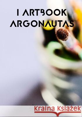 I Artbook Argonautas Editorial Argonautas 9781508659556 Createspace - książka