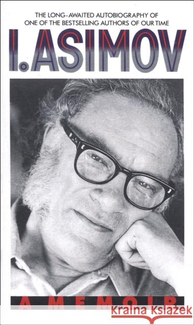 I, Asimov: A Memoir Isaac Asimov 9780553569971 Bantam Doubleday Dell Publishing Group Inc - książka