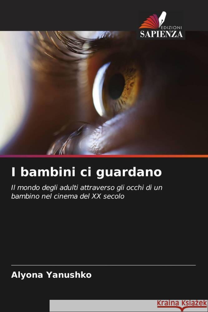 I bambini ci guardano Yanushko, Alyona 9786205178102 Edizioni Sapienza - książka