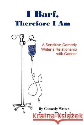 I Barf, Therefore I Am Comedy Writer Jerry Perisho 9780615208848 Jerrold S. Perisho - książka