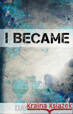 I Became Dane Tomas 9781543180435 Createspace Independent Publishing Platform - książka