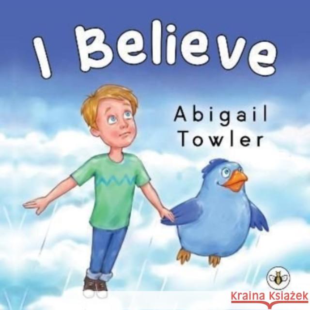 I Believe Abigail Towler 9781839344275 Olympia Publishers - książka