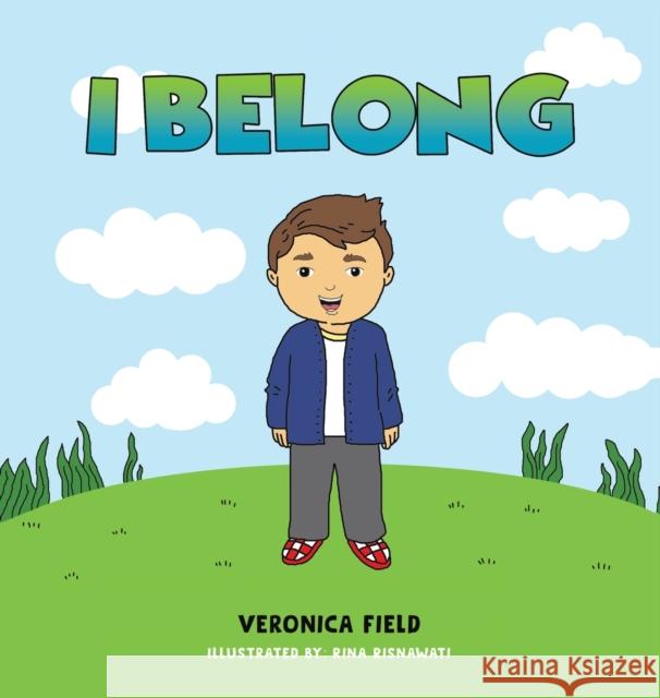 I Belong Veronica Field, Rina Risnawati 9781643789033 Austin Macauley Publishers LLC - książka