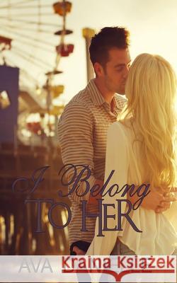 I Belong to Her Ava Danielle 9781515355014 Createspace Independent Publishing Platform - książka