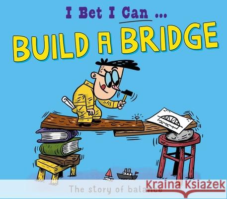 I Bet I Can: Build a Bridge Tom Jackson 9781526325518 Hachette Children's Group - książka