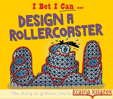 I Bet I Can: Design a Rollercoaster Tom Jackson 9781526325594 Hachette Children's Group - książka